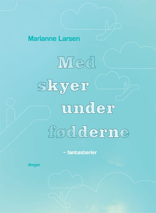 Cover for Marianne Larsen · Med skyer under fødderne (Poketbok) [1:a utgåva] (2012)