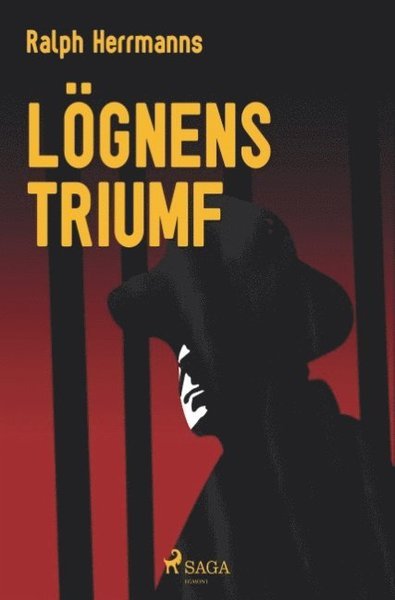 Lögnens triumf - Ralph Herrmanns - Böcker - Saga Egmont - 9788726044836 - 21 december 2018