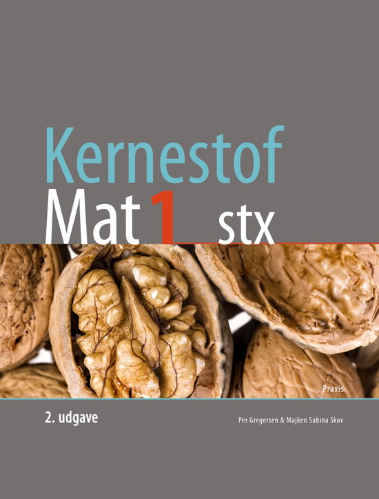 Cover for Per Gregersen; Majken Sabina Skov · Kernestof: Kernestof Mat1, stx (2. udg.) (Sewn Spine Book) [2nd edition] (2024)