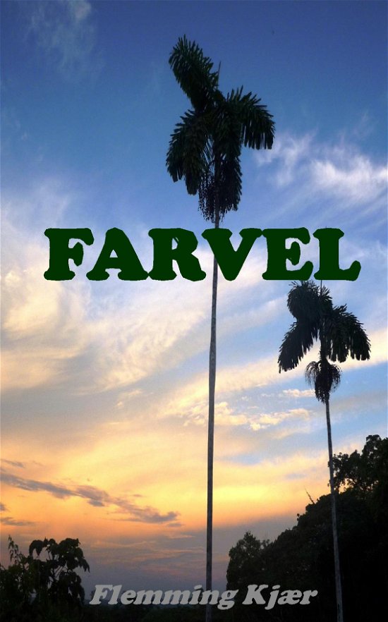 Farvel - Flemming Kjær - Books - Saxo Publish - 9788740903836 - July 1, 2022