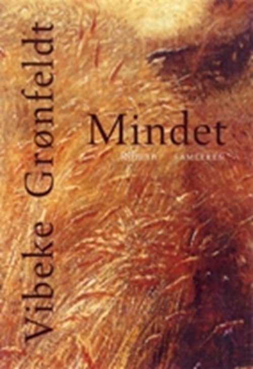 Cover for Vibeke Grønfeldt · Mindet (Sewn Spine Book) [1st edition] (2005)