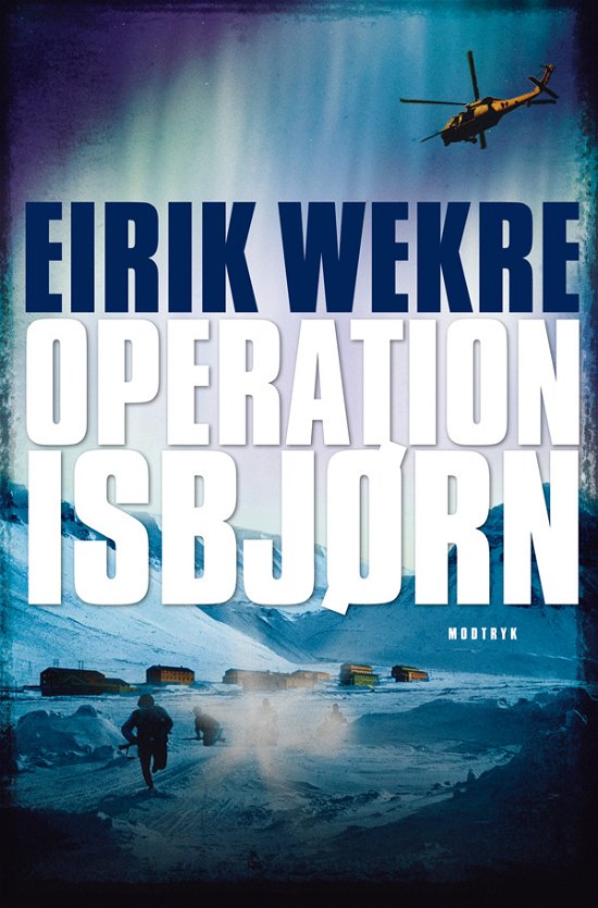 Cover for Eirik Wekre · Operation Isbjørn (Gebundesens Buch) [1. Ausgabe] [Indbundet] (2010)