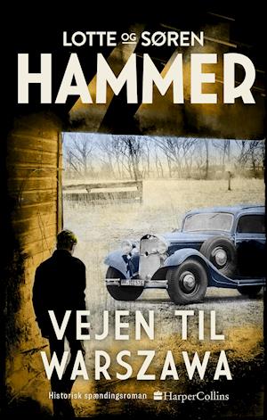 Fjender og vennner bind 1: Vejen til Warszawa - Lotte Hammer og Søren Hammer - Bøker - HarperCollins - 9788771916836 - 2. mars 2020