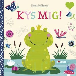 Cover for Nastja Holtfreter · Kys mig! (Cardboard Book) [1º edição] (2018)