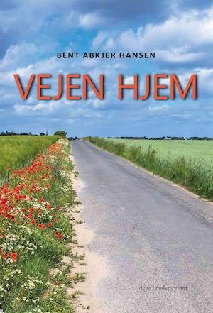 Cover for Bent Abkjer Hansen · Vejen hjem (Sewn Spine Book) [1. Painos] (2021)