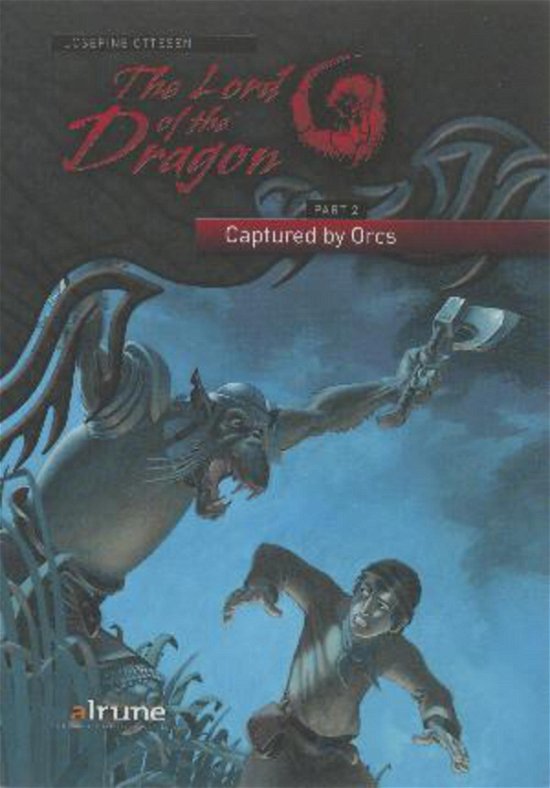 Cover for Josefine Ottesen · The lord of the dragon: The Lord of the Dragon 2. Captured by Orcs (Sewn Spine Book) [1st edition] (2015)