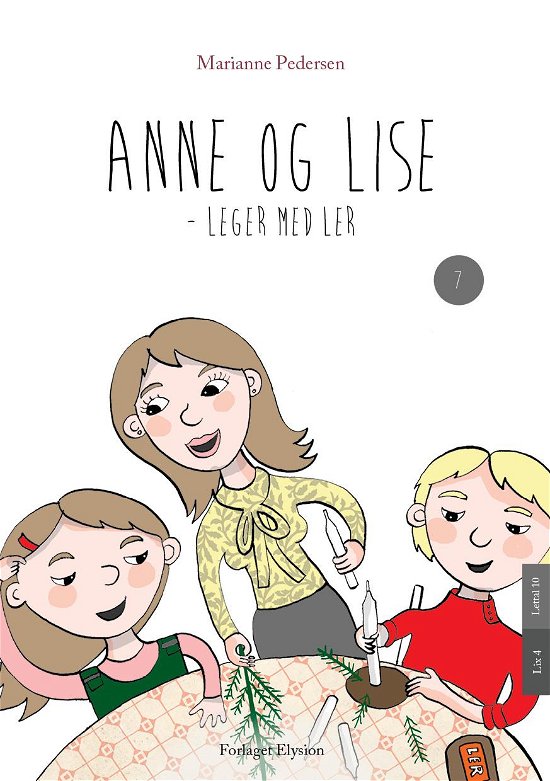 Cover for Marianne Pedersen · Anne og Lise: Anne og Lise - leger med ler (Sewn Spine Book) [1. wydanie] (2015)