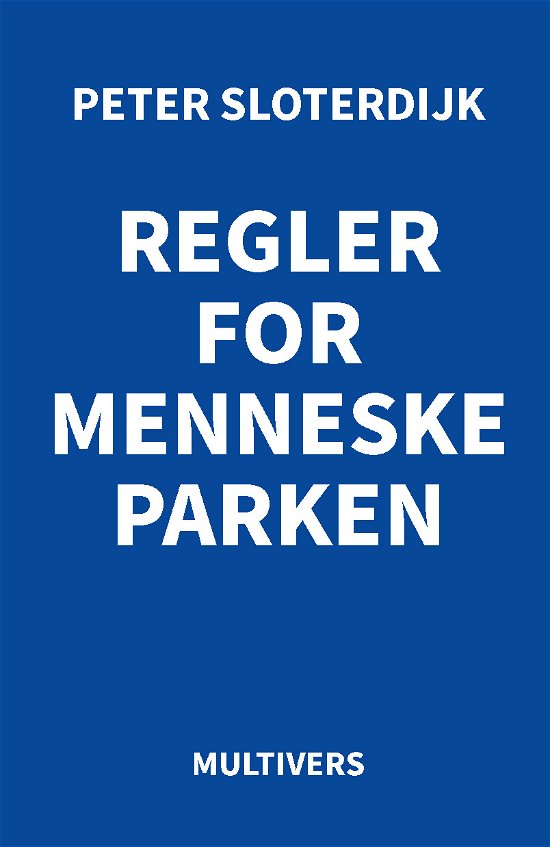 Peter Sloterdijk · Regler for menneskeparken (Sewn Spine Book) [1st edition] (2024)