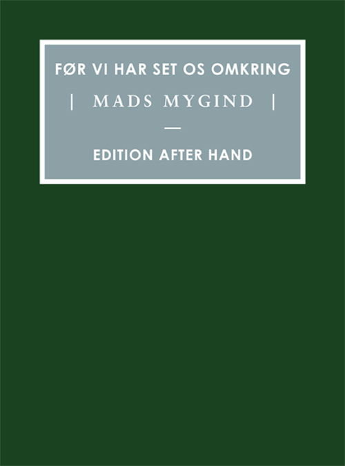 Cover for Mads Mygind · Før vi har set os omkring (Heftet bok) [1. utgave] (2011)