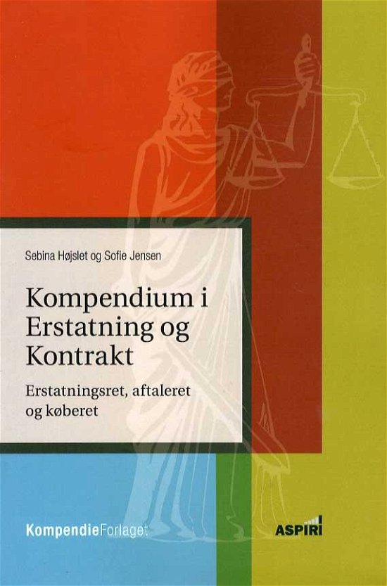 Kompendium i Erstatning og kontrakt - Sebina Harder og Sofie Jensen - Bücher - Kompendieforlaget - 9788792678836 - 10. Oktober 2014