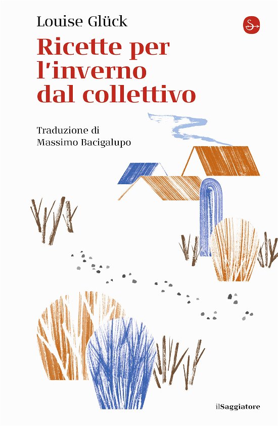 Cover for Louise Glück · Ricette Per L'inverno Dal Collettivo (Buch)