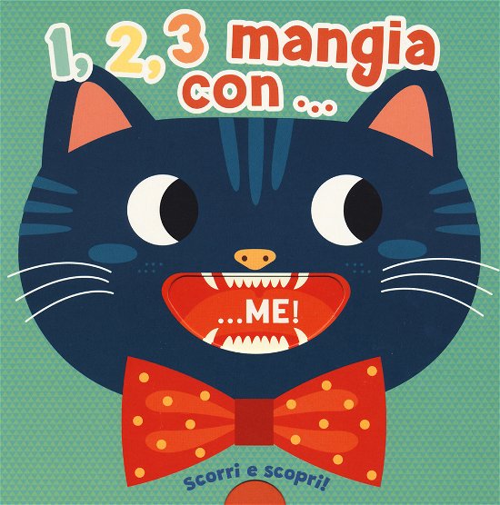 Cover for Agnese Baruzzi · 1,2,3 Mangia Con... Me. Scorri E Scopri! Ediz. A Colori (Buch)