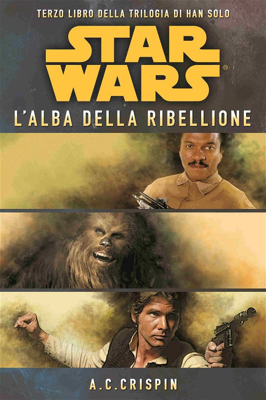Cover for Star Wars · L'Alba Della Ribellione - La Trilogia Di Han Solo #03 (A.C. Crispin) (Buch)