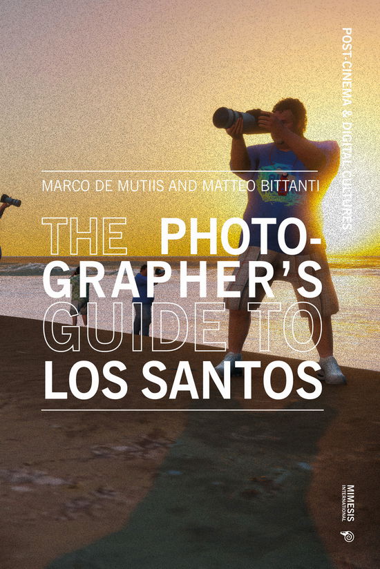 The Photographer’s Guide to Los Santos - Marco De Mutiis - Books - Mimesis International - 9788869774836 - May 31, 2025