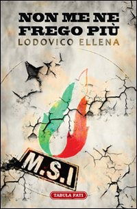 Cover for Lodovico Ellena · Non Me Ne Frego Piu (Book)