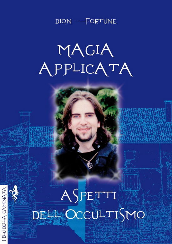 Cover for Dion Fortune · Magia Applicata. Aspetti Dell'occultismo (Buch)