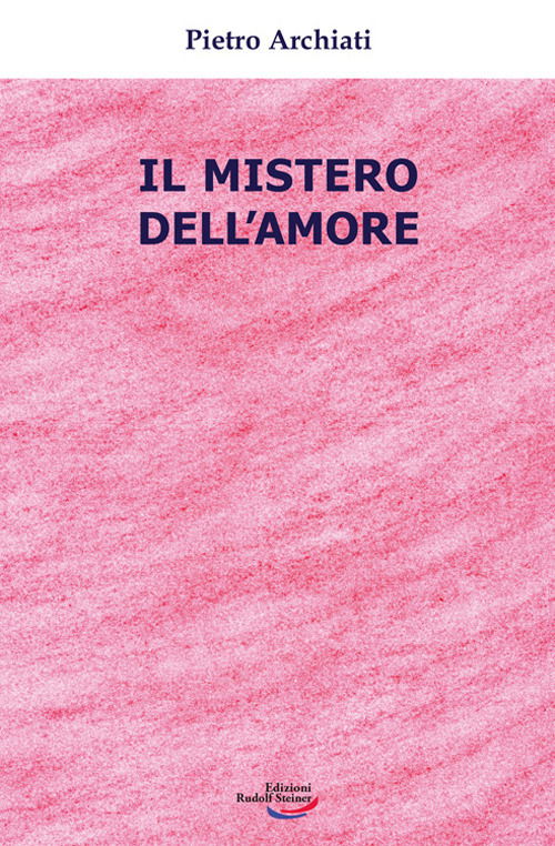 Cover for Pietro Archiati · Il Mistero Dell'amore (Book)