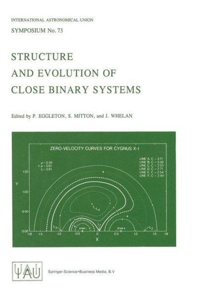Cover for P P Eggleton · Structure and Evolution of Close Binary Systems - International Astronomical Union Symposia (Closed) (Paperback Book) [Softcover Reprint of the Original 1st Ed. 1976 edition] (1976)