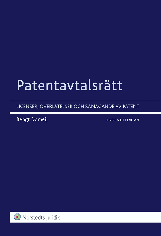 Cover for Domeij Bengt · Patentavtalsrätt : licenser, överlåtelser och samgående av patent (2.uppl.) (Sewn Spine Book) (2010)