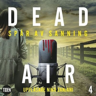 Cover for Gwenda Bond · Dead Air: Dead Air S1A4 Spår av sanning (Audiobook (MP3)) (2019)