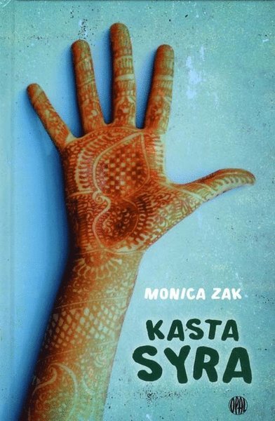 Cover for Monica Zak · Kasta syra (Inbunden Bok) (2011)