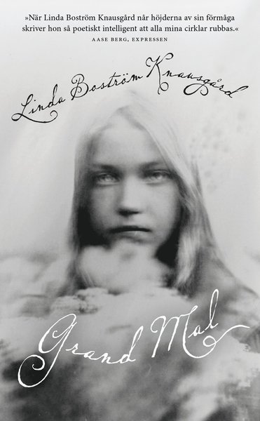 Grand Mal - Linda Boström Knausgård - Bücher - Modernista - 9789174990836 - 17. August 2012