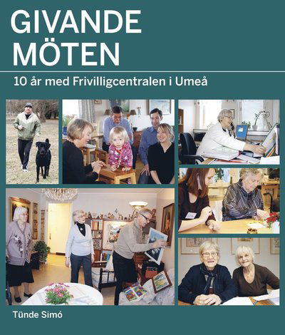 Cover for Tünde Simó · Givande möten : 10 år med Frivilligcentralen i Umeå (Book) (2009)