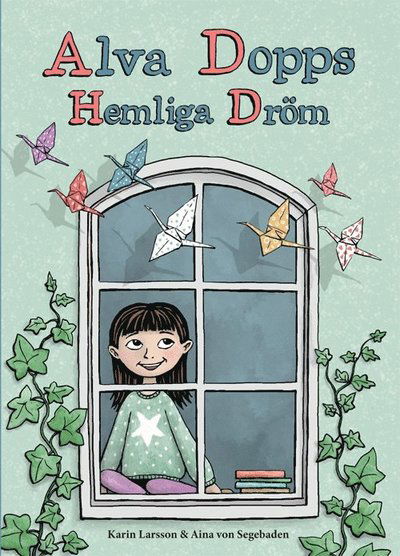 Cover for Karin Larsson · Alva Dopps hemliga dröm (Hardcover Book) (2023)