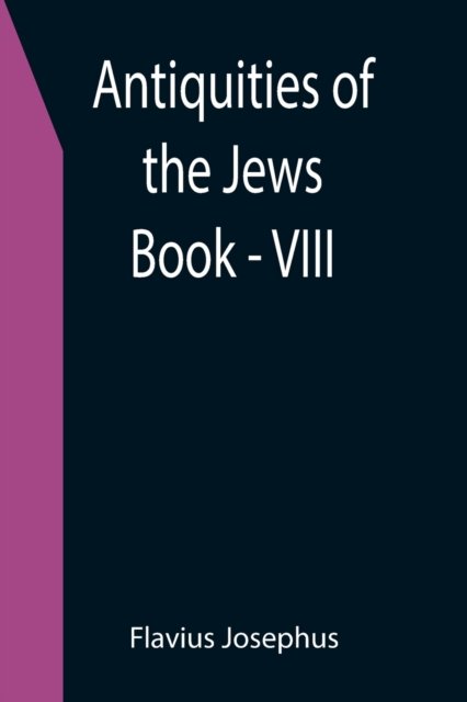 Cover for Flavius Josephus · Antiquities of the Jews; Book - VIII (Taschenbuch) (2021)