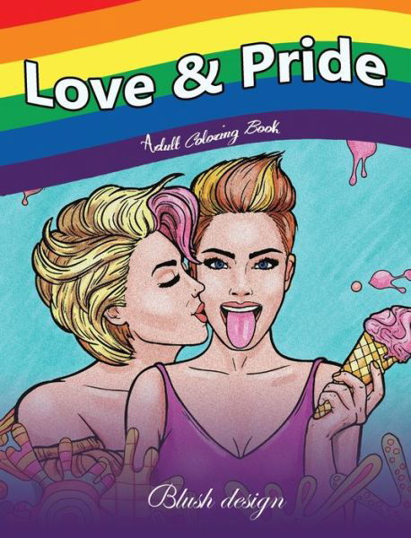 Cover for Blush Design · Love &amp; Pride (Inbunden Bok) (2019)