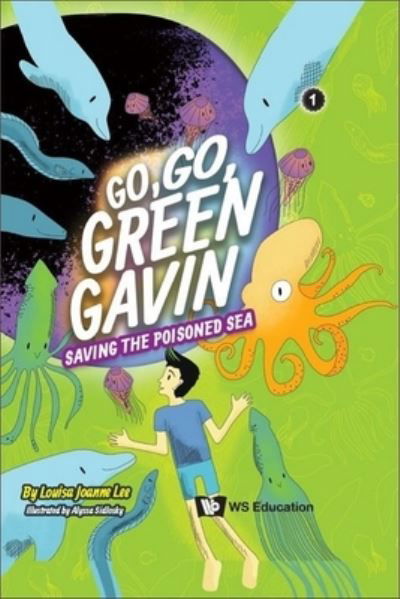 Cover for Ong, Louisa Gek Hwa (-) · Saving The Poisoned Sea - Go, Go, Green Gavin (Paperback Book) (2024)