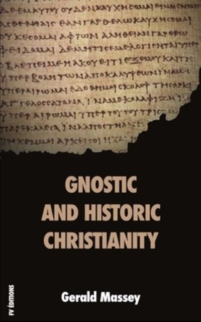 Cover for Gerald Massey · Gnostic and Historic Christianity (Paperback Bog) (2023)
