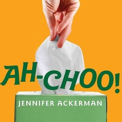 Cover for Jennifer Ackerman · Ah-Choo! (CD) (2010)