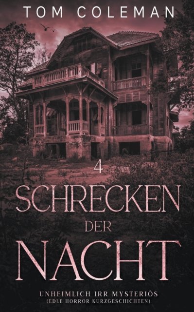 Cover for Tom Coleman · Schrecken der Nacht 4: Unheimlich Irr Mysterioes - Edle Horror Kurzgeschichten - Schrecken Der Nacht (Taschenbuch) (2022)