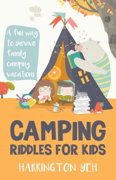 Cover for Harrington Yeh · Camping Riddles For Kids: A Fun Way To Survive Family Camping Vacations (Taschenbuch) (2021)