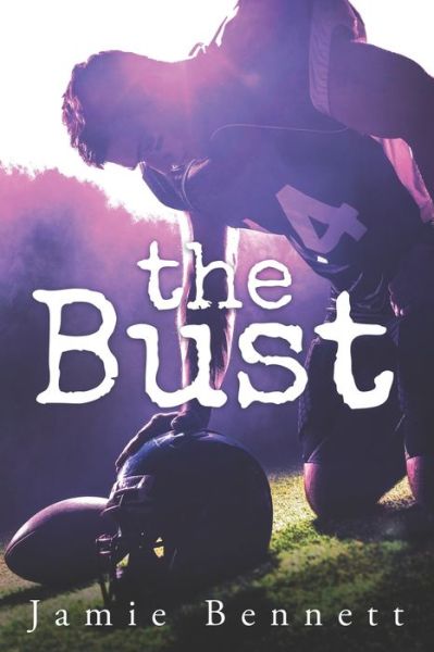 Cover for Jamie Bennett · The Bust (Paperback Book) (2021)