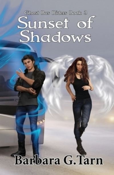 Cover for Barbara G Tarn · Sunset of Shadows (Ghost Bus Riders Book 3) - Ghost Bus Riders (Paperback Bog) (2021)