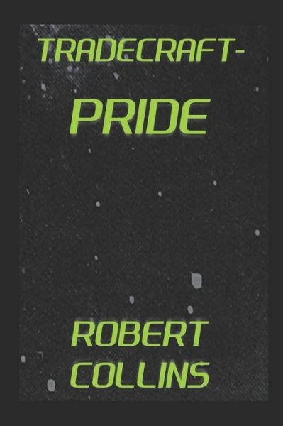 Cover for Robert Collins · Tradecraft: Pride (Paperback Book) (2021)