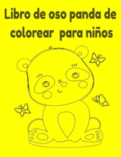 Cover for Donfrancisco Inc · Libro de oso panda de colorear para ninos (Paperback Book) (2021)