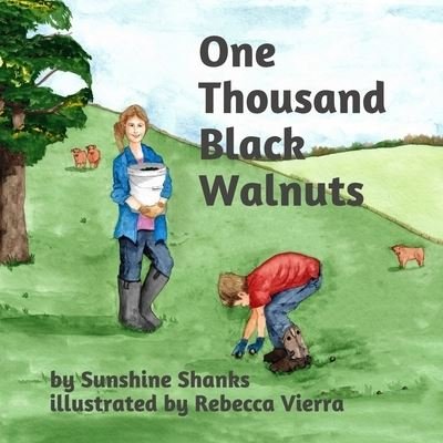 Cover for Sunshine Shanks · One Thousand Black Walnuts (Paperback Book) (2021)