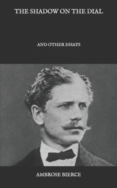 Cover for Ambrose Bierce · The Shadow On The Dial (Taschenbuch) (2021)