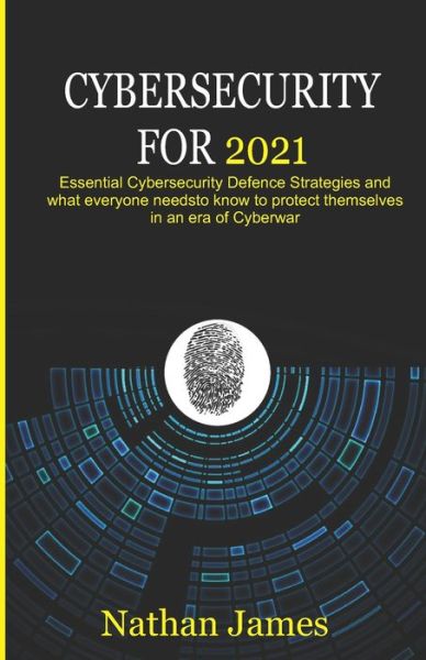 Cover for Nathan James · Cybersecurity For 2021 (Paperback Book) (2021)