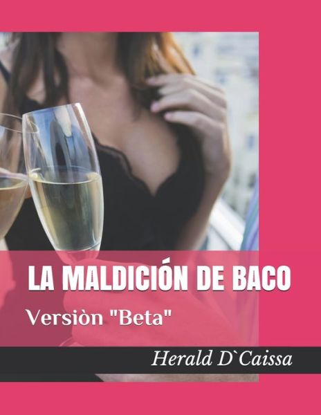 Cover for Herald D`caissa · La maldicion de Baco (Pocketbok) (2020)