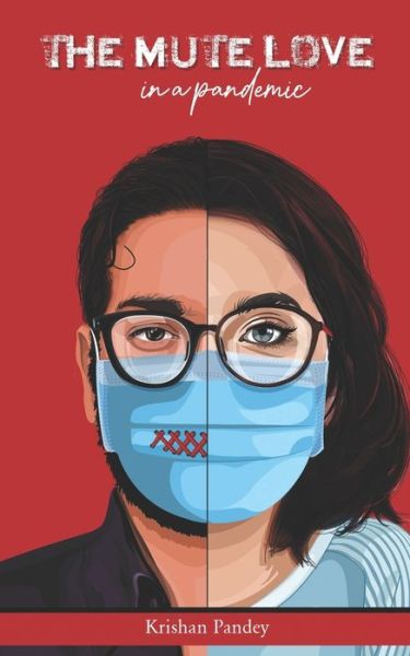 Cover for Krishan Pandey · The Mute Love In a Pandemic (Paperback Book) (2020)