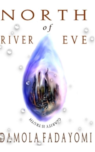 Cover for Damola Fadayomi · North Of River Eve (Paperback Book) (2020)