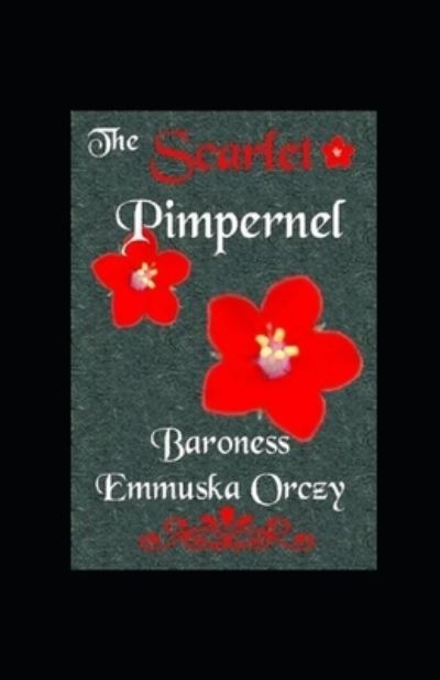 Cover for Baroness Emmuska Orczy · The Scarlet Pimpernel (Paperback Book) (2021)