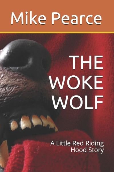 Cover for Mike Pearce · The Woke Wolf (Paperback Bog) (2021)