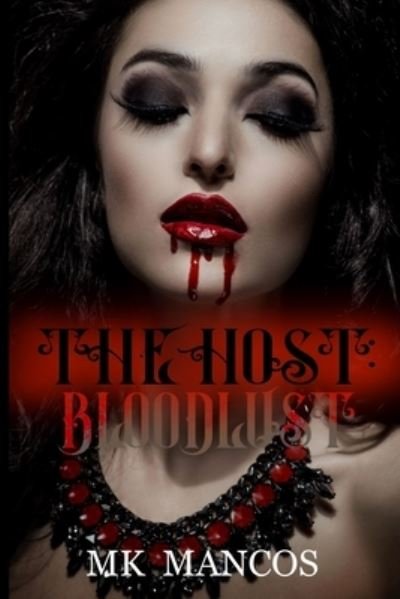 Cover for Mk Mancos · The Host: Bloodlust (Paperback Bog) (2021)