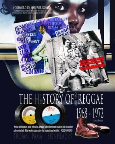 The History Of Skinhead Reggae 1968-1972 Softcover Coffee Table Edition - John Bailey - Books - Blurb - 9798881250836 - August 23, 2024