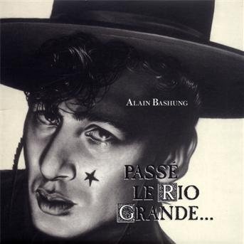 Cover for Alain Bashung · Passe Le Rio Grande (CD) [Special edition] (2020)
